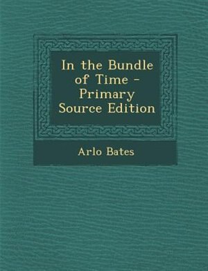 Couverture_In the Bundle of Time - Primary Source Edition