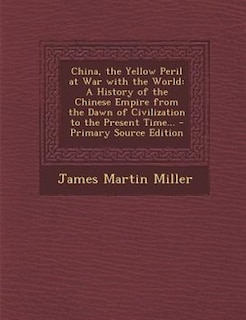 Couverture_China, the Yellow Peril at War with the World