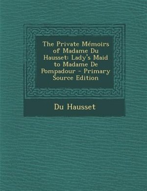 Front cover_The Private Mémoirs of Madame Du Hausset