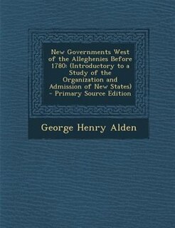 Front cover_New Governments West of the Alleghenies Before 1780