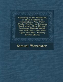 Couverture_Repertory to the Modalities, in Their Relations to Temperature, Air, Water, Winds, Weather, and Seasons