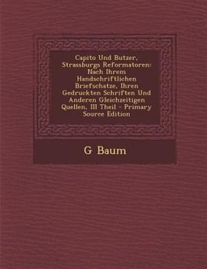 Couverture_Capito Und Butzer, Strassburgs Reformatoren