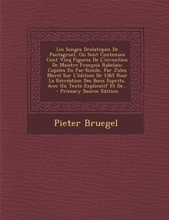 Front cover_Les Songes Drolatiques De Pantagruel, Ou Sont Contenues Cent Vinq Figures De L'invention De Maistre François Rabelais