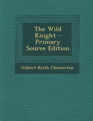 Front cover_The Wild Knight - Primary Source Edition
