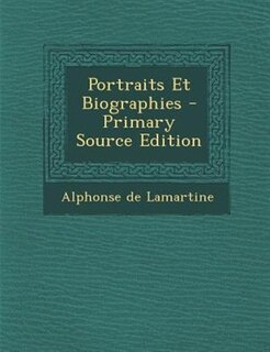 Couverture_Portraits Et Biographies - Primary Source Edition