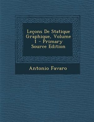 Letons De Statique Graphique, Volume 1 - Primary Source Edition