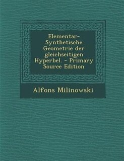 Front cover_Elementar-Synthetische Geometrie der gleichseitigen Hyperbel. - Primary Source Edition
