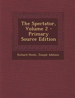 The Spectator, Volume 2 - Primary Source Edition