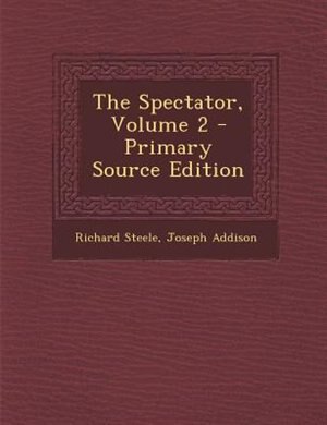 The Spectator, Volume 2 - Primary Source Edition