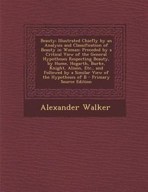 Front cover_Beauty; Illustrated Chiefly by an Analysis and Classification of Beauty in Woman
