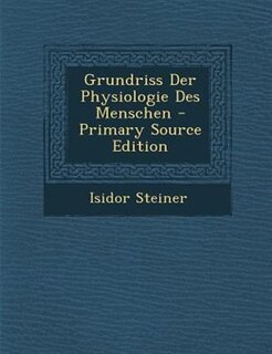 Front cover_Grundriss Der Physiologie Des Menschen - Primary Source Edition