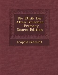 Couverture_Die Ethik Der Alten Griechen - Primary Source Edition