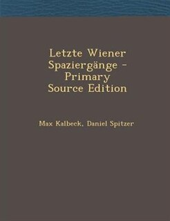 Couverture_Letzte Wiener SpaziergSnge - Primary Source Edition