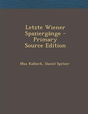 Couverture_Letzte Wiener SpaziergSnge - Primary Source Edition