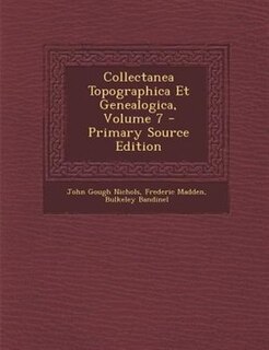Front cover_Collectanea Topographica Et Genealogica, Volume 7 - Primary Source Edition