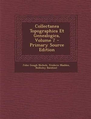 Front cover_Collectanea Topographica Et Genealogica, Volume 7 - Primary Source Edition