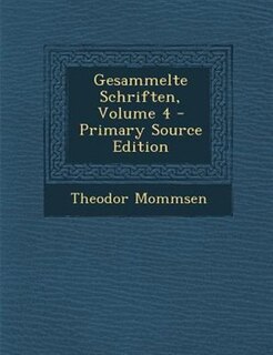 Gesammelte Schriften, Volume 4 - Primary Source Edition