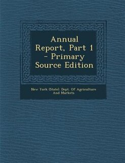 Front cover_Annual Report, Part 1 - Primary Source Edition