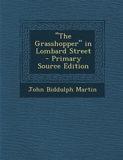 The Grasshopper in Lombard Street - Primary Source Edition