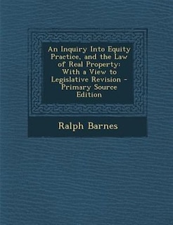 Couverture_An Inquiry Into Equity Practice, and the Law of Real Property