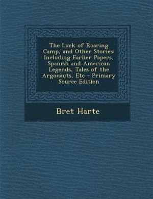 Couverture_The Luck of Roaring Camp, and Other Stories