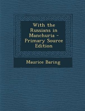 With the Russians in Manchuria