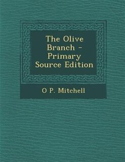 Couverture_The Olive Branch - Primary Source Edition