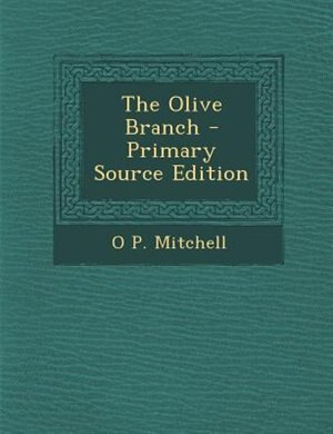 Couverture_The Olive Branch - Primary Source Edition