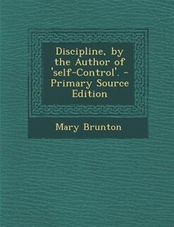 Front cover_Discipline, by the Author of 'self-Control'. - Primary Source Edition