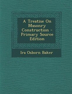 Couverture_A Treatise On Masonry Construction - Primary Source Edition