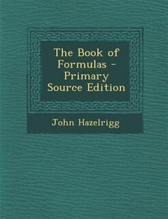 Front cover_The Book of Formulas - Primary Source Edition