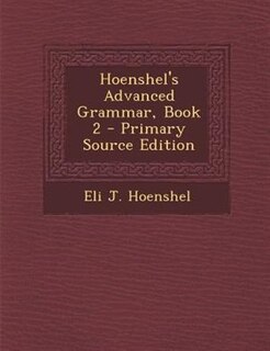 Front cover_Hoenshel's Advanced Grammar, Book 2