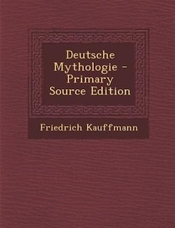 Couverture_Deutsche Mythologie - Primary Source Edition
