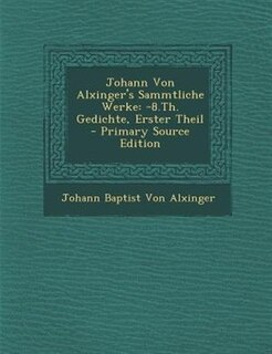 Front cover_Johann Von Alxinger's Sammtliche Werke