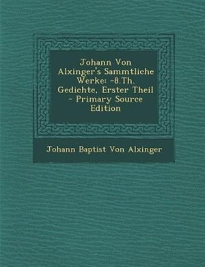 Front cover_Johann Von Alxinger's Sammtliche Werke