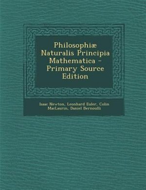 Philosophiæ Naturalis Principia Mathematica