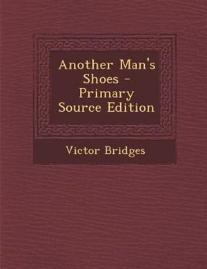 Front cover_Another Man's Shoes - Primary Source Edition