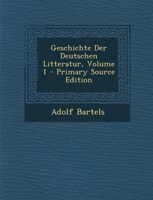Front cover_Geschichte Der Deutschen Litteratur, Volume 1 - Primary Source Edition