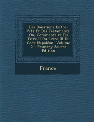 Couverture_Des Donations Entre-Vifs Et Des Testaments