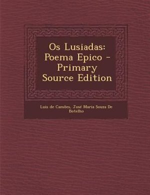 Os Lusiadas: Poema Epico