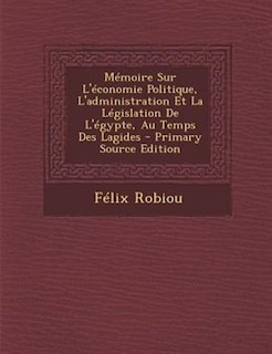 Couverture_Mémoire Sur L'économie Politique, L'administration Et La Législation De L'égypte, Au Temps Des Lagides