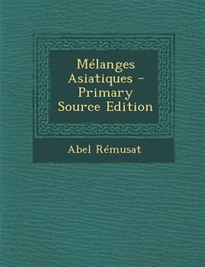 MTlanges Asiatiques - Primary Source Edition