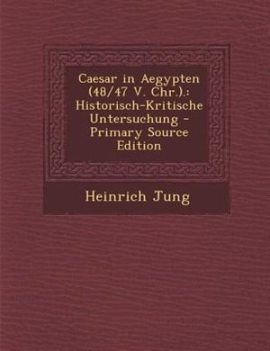 Couverture_Caesar in Aegypten (48/47 V. Chr.).