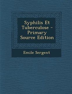 Front cover_Syphilis Et Tuberculose - Primary Source Edition