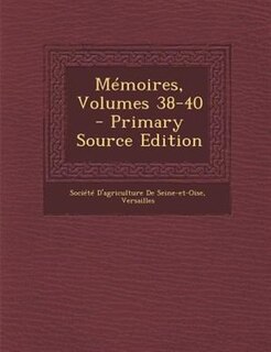 MTmoires, Volumes 38-40 - Primary Source Edition