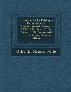 Couverture_Histoire De La Politique ExtTrieure Du Gouvernement Frantais