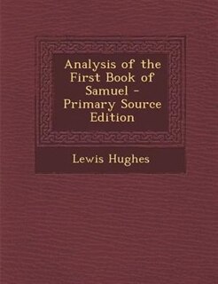 Couverture_Analysis of the First Book of Samuel - Primary Source Edition