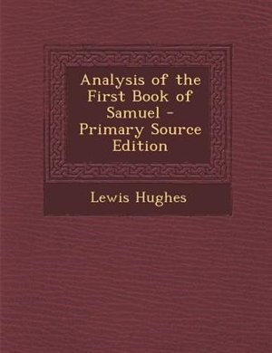 Couverture_Analysis of the First Book of Samuel - Primary Source Edition
