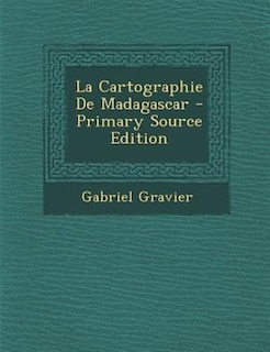 Front cover_La Cartographie De Madagascar - Primary Source Edition