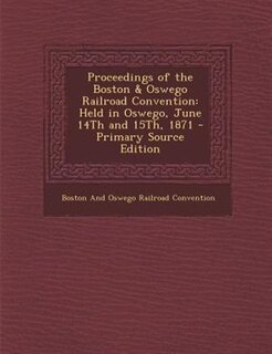 Couverture_Proceedings of the Boston & Oswego Railroad Convention